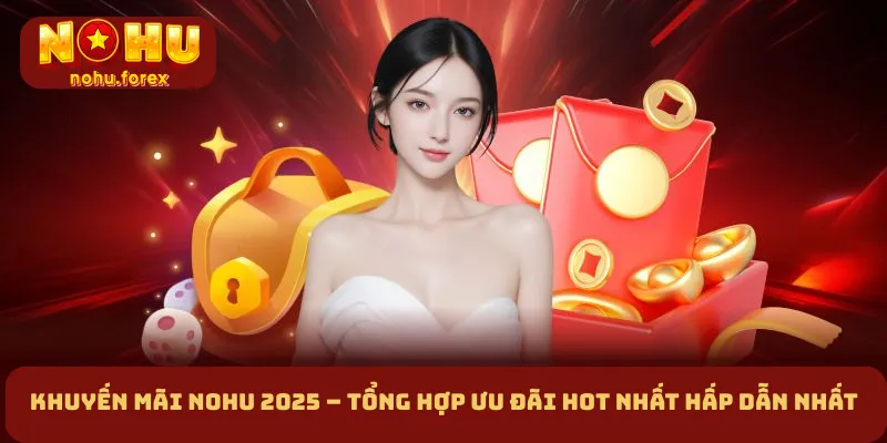 Khuyến mãi nohu 2025