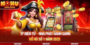 Tp điện tử nhà phát hành game nohu số 1 năm 2025